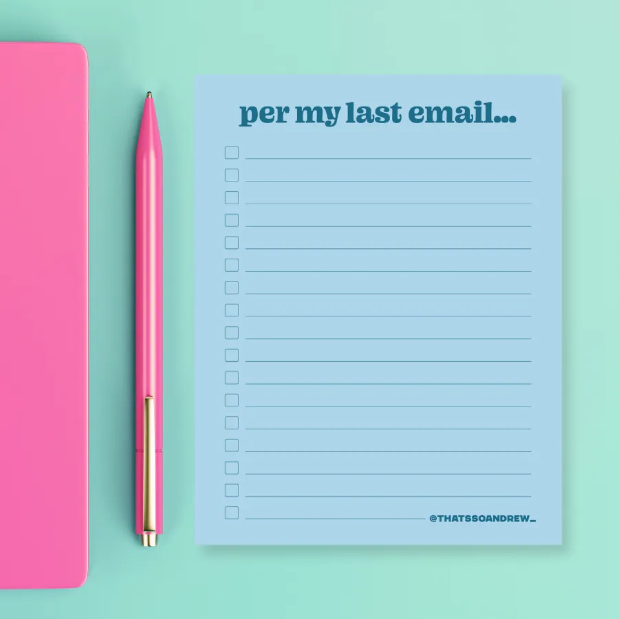 Per My Last Email - Snarky & Colorful Notepad